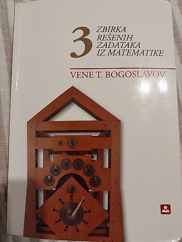 knowledge zenith: Zbirka rešenih zadataka iz matematike 3 – Vene T. Bogoslaov - Autor — 1