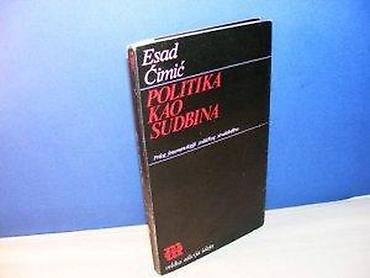 obag srbija: POLITIKA KAO SUDBINA Esad Ćimić prilog fenomenologiji političkog — 2