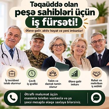 vak: Təqaüddə olan şəhslər üçün iş imkanı! - İş təcrübəsi tələb olunmur - — 1