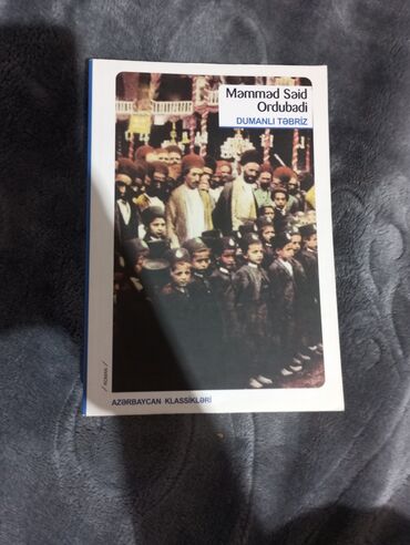 Bədii ədəbiyyat: Dumanlı Təbriz, Məmməd Səid Ordubadi 
Qiymət:10 AZN