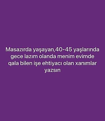 ev işi axtarıram: Ev köməkçisi tələb olunur, Gecə növbəsində iş — 1