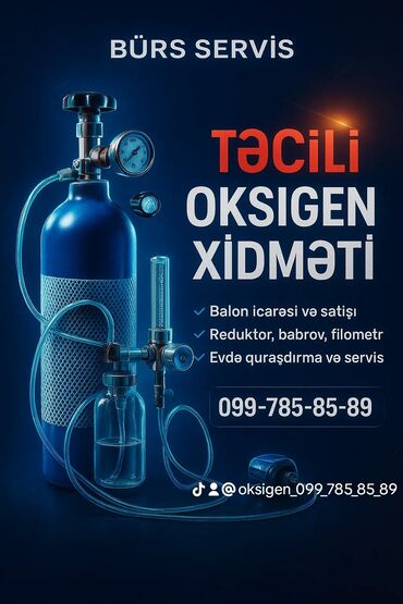Sifarişlə əl işləri: BÜRS SERVİS – Təcili Oksigen Xidməti - Oksigen balonlarının icarəsi