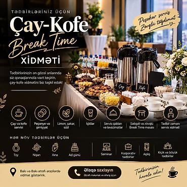 Tədbirlər üçün “Çay-Kofe Break Time” xidməti Peşəkar servis, zövqlü lalafo.az -da Tədbirlər üçün “Çay-Kofe Break Time” xidməti Peşəkar servis, zövqlü