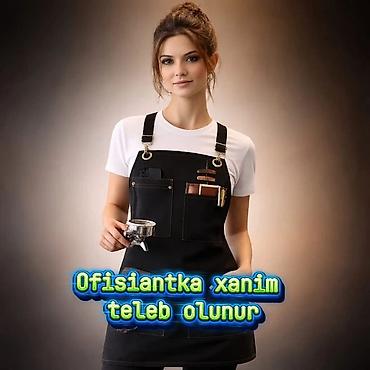 pover isci axtariram: Ofisiant tələb olunur, Kafe, Gündəlik ödəniş, Təcrübəsiz — 1