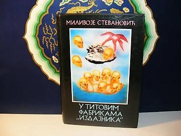 eva: U titovim fabrikama `izdajnika`1991 kultura beogradtvrd povez 24 cmna — 1