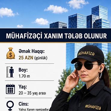 gecə simeni vakansiya: Mühafizəçi xanım tələb olunur İş haqqında: - Günlük əməkhaqqı: 25 AZN — 1