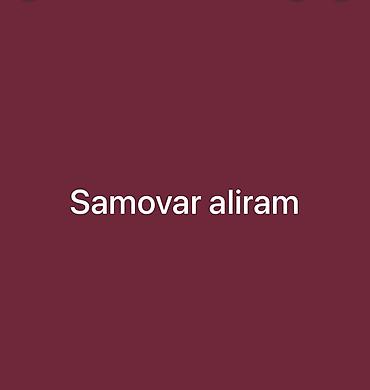 mis samovarlar: Xidmət: Samovar alışı Samovarlarınızı alırıq. - Köhnə və ya yeni — 1