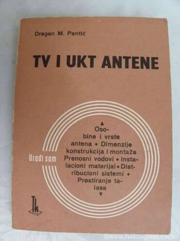 Knjige i stripovi: Tehnička knjiga: TV UKT i satelitske antene 1991. 261 str. Tehnička — 12