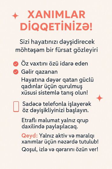 работа в баку без образования: Xanımlar üçün xüsusi qurulmuş inkişaf və gəlir platforması Təsvir: -