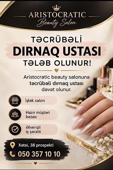 pizza ustası: Aristocratic Beauty Salon – Təcrübəli dırnaq ustası axtarılır - — 1