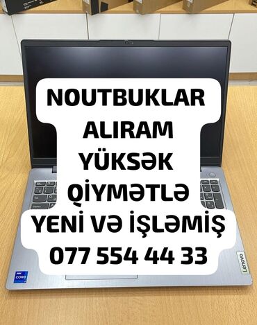 Noutbukların alışı: Ən yüksək qiymətkə alış