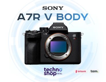 очоктор фото: Sony A7R V Body Hal - hazırda stockda var ✅ Hörmətli Müştərilər