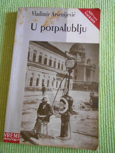 Vladimir Arsenijević - U potpalublju. Šaljemo Beksom na lalafo.rs Vladimir Arsenijević - U potpalublju. Šaljemo Beksom