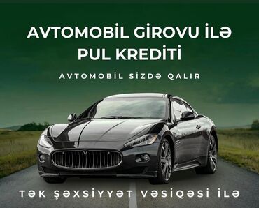 Avtomobil girovu əsasında sərfəli lombard krediti Avto kredit Təcili