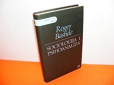 Knjige, audio i video formati: Sociologija i psihoanaliza Roger Bastide Izdavač: Naprijed, Zagreb — 1