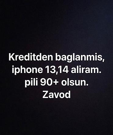 13 pro max: Xidmət elanıdır: Kreditdən bağlanmış iPhone 13 və iPhone 14 modelləri — 1