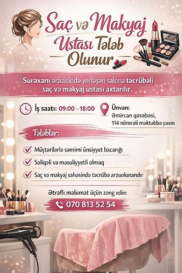 salon isi: Salon üçün saç və makiyaj ustası axtarılır. Məzmun: - Suraxanı — 1