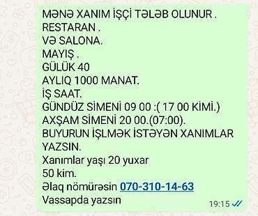 daye teleb olnur: Vakansiya: Restoran və salon üçün xanım işçi - İş yeri: restoran və — 1
