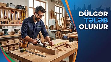 Dülgər tələb olunur +994 77 343 99 09 - Təcrübəli dülgər axtarılır -