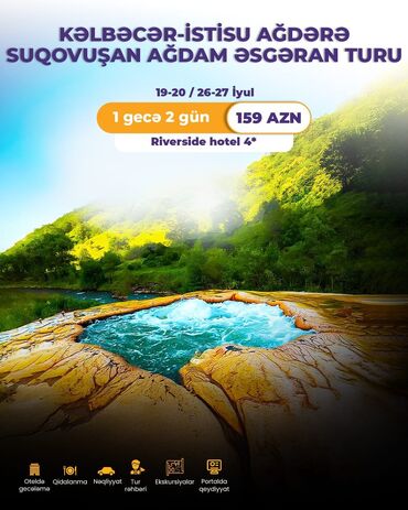 массаж в баку на дому: *🇦🇿KƏLBƏCƏR-İSTİSU AĞDƏRƏ SUQOVUŞAN AĞDAM ƏSGƏRAN TURU 🇦🇿* 🔜