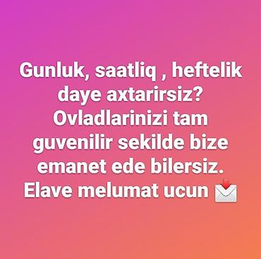 ucuz gul: Isdeyirsiz uşaqlarınıza məsuliyyətli daye baxsın siz bize müraciyyət — 1
