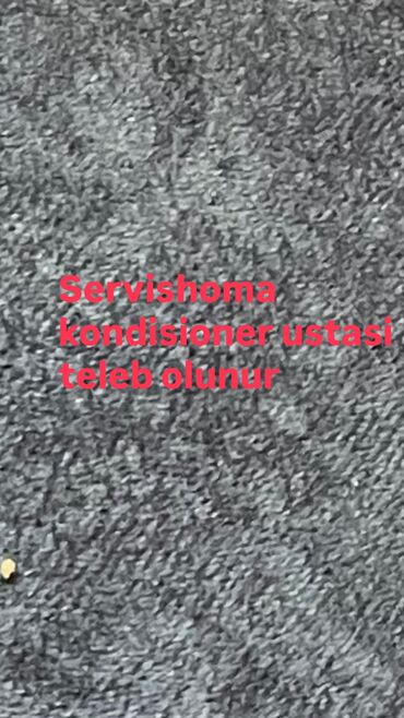 Marketinq, Reklam və PR: Servishoma kondisioner ustalari teleb olunur