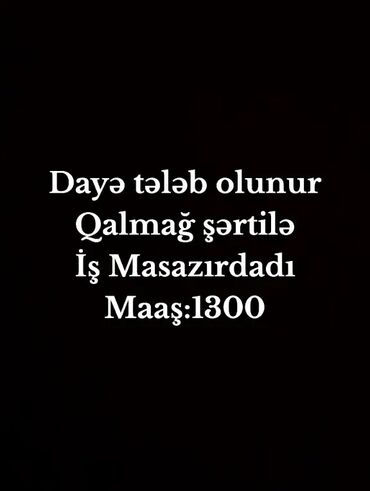 azerbaycanda ne qurmaq olar: Dayə tələb olunur, İstənilən yaş, 1/1