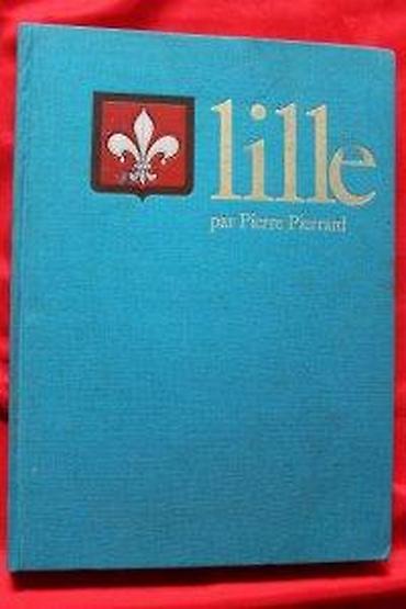 Časopisi: LILLE : DIX SIECLES D'HISTOIRE PAR PIERRE PIERRARD | Lille : Dix Siè — 13