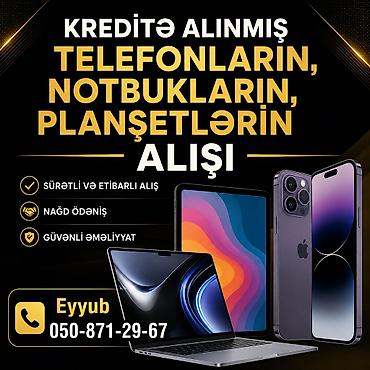 ikinci əl kompüterlər: Kreditə alınmış cihazların alışı xidməti - Telefonların, noutbukların — 1