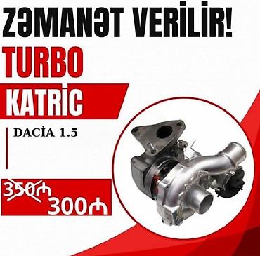 "Dacia" 1.5 turbosu Zemanet. Yazili sekilde Turbolarin temiri ve lalafo.az -da "Dacia" 1.5 turbosu Zemanet. Yazili sekilde Turbolarin temiri ve
