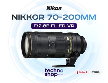 nikon d700: Linza “Nikkor 70-200 mm f/2.8E FL ED VR” Sifariş ilə ✅ Hörmətli