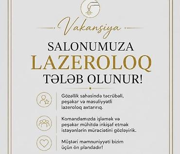administrator işi axtarıram: Vakansiya: Lazeroloq Bright Beauty salonu komandamıza peşəkar — 1