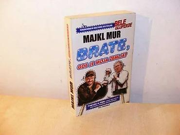 tipke: BRATE, GDE JE MOJA ZEMLJA - MAJKL MURIzdavač: VIA CONNECTGodina — 1