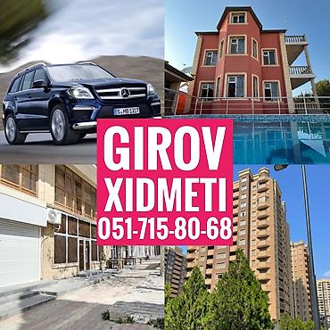 Kredit Xidmeti. Girov Xidmeti. Dasinmaz Emlaklarinizin ve