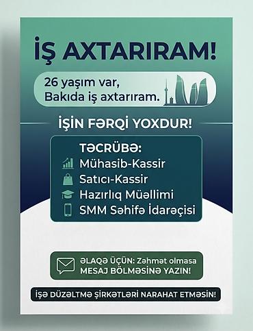 İŞ AXTARIRAM! 26 yaşım var, Bakıda iş axtarıram. İşin fərqi yoxdur