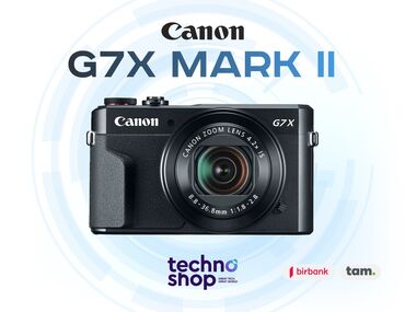 Obyektivlər və filtrləri: Canon G7x Mark II Sifariş ilə ✅ Hörmətli Müştərilər “Technoshop