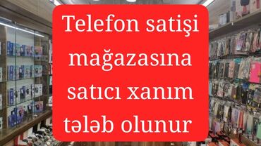telefon magazasina satici teleb olunur: Satış məsləhətçiləri. Təcrübəli. Tam iş günü