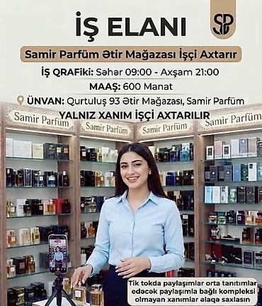 evlere paketleme işi: 📢 VAKANSİYA! "Samir Parfüm" Komandasına Xanım İşçi Axtarılır! Qurtuluş — 1