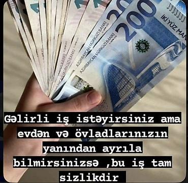 Evdən çıxmadan işləmək imkanı! Ailədən və övladlardan ayrılmadan