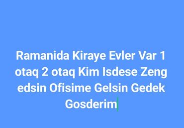 2 комнатные квартиры в говсанах: Ramanıda kirayə mənzillər təklif olunur: - 1 otaqlı və 2 otaqlı