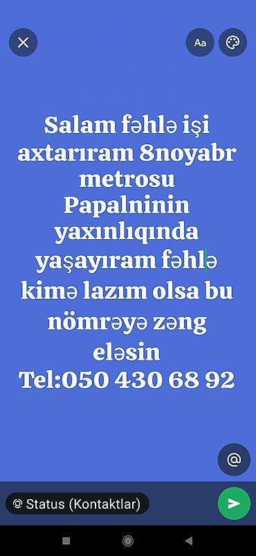 Fəhlə işi axtarıram - Fiziki işlərdə kömək . - Ünvan/yerləşmə: 8