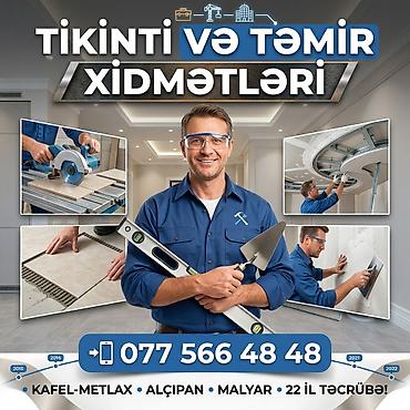 Tikinti və təmir xidmətləri - 22 illik təcrübəyə malik usta - Kafel