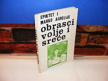 lepe devojke: Epiktet i marko aurelije / obrasci volje i sreće . 1989 mek — 1