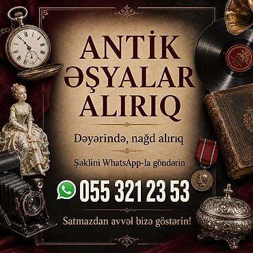KÖHNƏ ƏŞYALARINIZI SATMAQ İSTƏYİRSİNİZ? Satmazdan əvvəl bizə