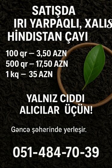 qızıl zinət əşyalarının satışı: Satışda iri yarpaqlı, xalis Hindistan çayı var. 100 q ➖ 3.50 AZN 500