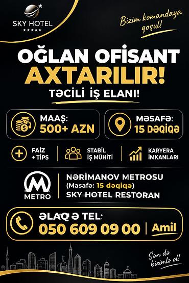 dayə isi axtaranlar: 📢 TƏCİLİ İŞ ELANI! SKY HOTEL RESTORANA oğlan ofisiant tələb olunur! — 1