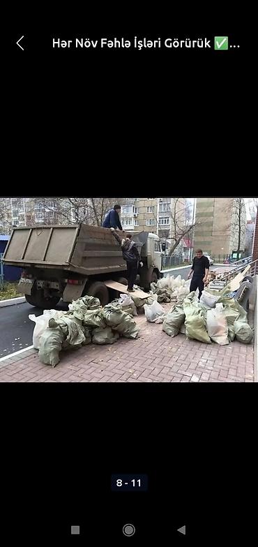 lumberjack baku: Hər cür işə gedirik: söküntü yük daşıma ev işləri həyət təmizləmə agac — 2
