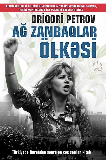 Bədii ədəbiyyat: Məhsul: Kitab – “Ağ Zanbaqlar Ölkəsi” Müəllif: Qriqori Petrov Dil — 1