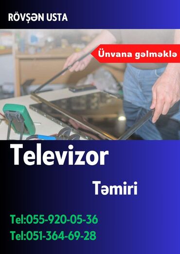 Televizorlar: Televizor temiri Təmiri ünvana gələrək yerində edə bilərik yalnız