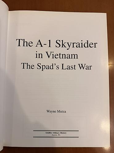 Спорт жана хобби: Книга: The A-1 Skyraider in Vietnam: The Spad’s Last War Автор: Wayne — 2